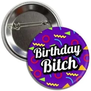 Birthday Party Fun Button Badge Pin, Purple, 2.25 inches, Birthday Bitch