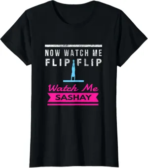 Gymnastics -Watch Me Flip, Watch Me Sashay fun Girls T Shirt