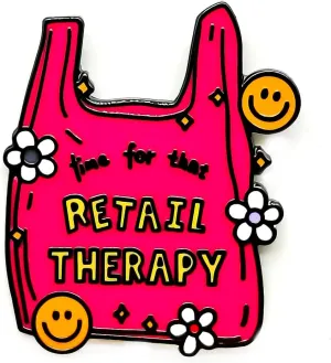 Time For That Retail Therapy Enamel Pin - Fun Series - Enamel Lapel Pin - Plated Badge for Clothing, Bags, and Lanyards